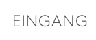 EINGANG